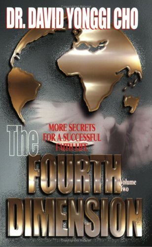 The Fourth Dimension: More Secrets for a Successful Faith Life - Volume Two