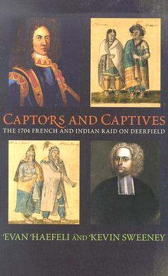 Captors and Captives: The 1704 French and Indian Raid on Deerfield - Thryft