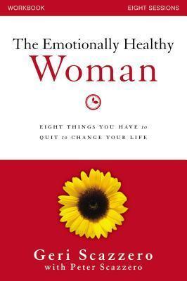 The Emotionally Healthy Woman Workbook : Eight Things You Have to Quit to Change Your Life - Thryft