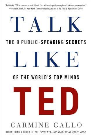 Talk Like Ted : The 9 Public-Speaking Secrets of the World's Top Minds - Thryft