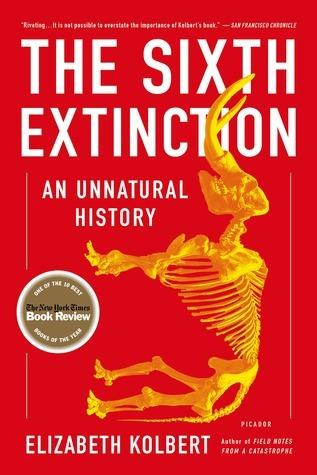 The Sixth Extinction: An Unnatural History - Thryft