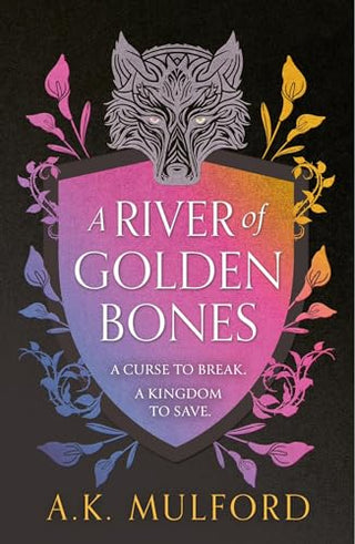 A River of Golden Bones - The Golden Court Trilogy