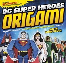 DC Super Heroes Origami - 46 Folding Projects For Batman, Superman, Wonder Woman, And More! - Thryft