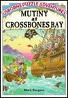 Mutiny at Crossbones Bay