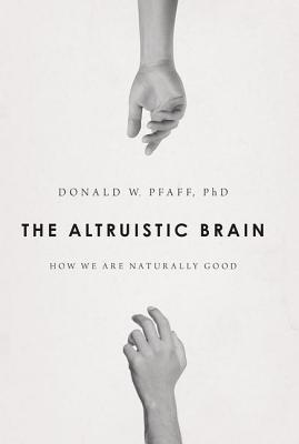 The Altruistic Brain: How We Are Naturally Good