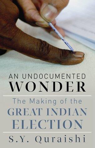 Undocumented Wonder: The Making of the Great Indian Election - Thryft