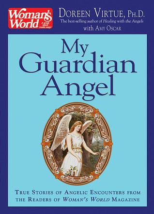 My Guardian Angel - True Stories Of Angelic Encounters From Woman's World Magazine Readers - Thryft