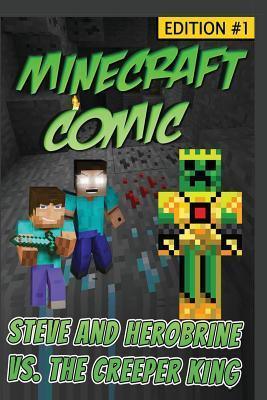Minecraft Comic Book : Steve and Herobrine vs. the Creeper King - Edition #1 - Thryft