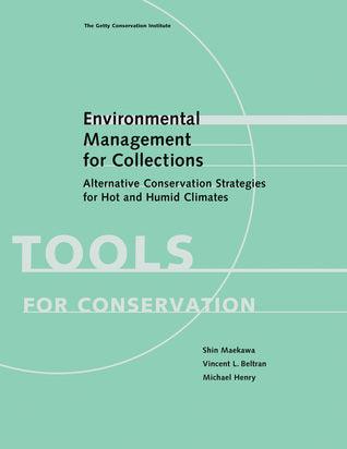 Environmental Management for Collections - Alternative Conservation Strategies for Hot and Humid Climates - Thryft