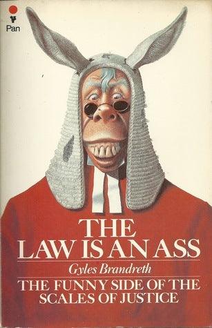 The Law Is An Ass - Thryft