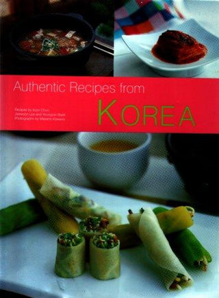 Korea : Authentic Recipes from Korea - Thryft