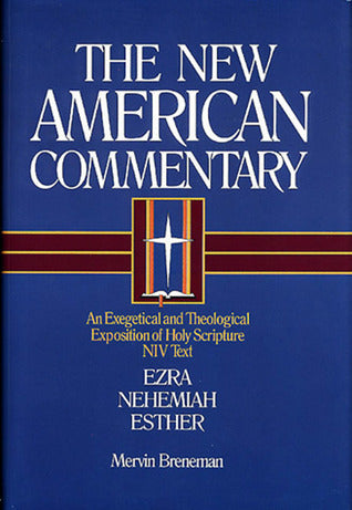 Ezra, Nehemiah, Esther - The New American Commentary