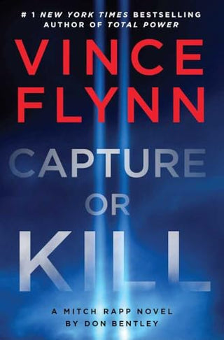 Capture or Kill - A Mitch Rapp Novel