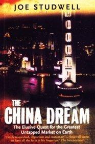 The China Dream : The Elusive Quest for the Last Great Untapped Market on Earth - Thryft