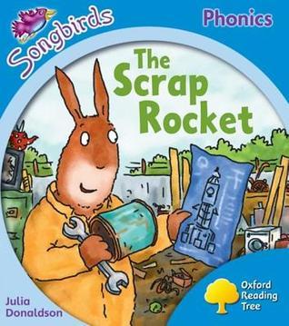 Oxford Reading Tree: Level 3: Songbirds: The Scrap Rocket
