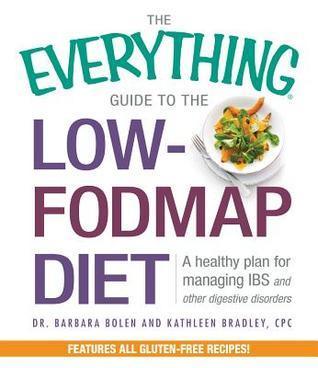 The Everything Guide To The Low-FODMAP Diet : A Healthy Plan for Managing IBS and Other Digestive Disorders - Thryft