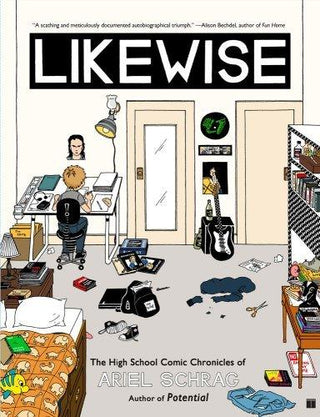 Likewise : The High School Comic Chronicles of Ariel Schrag - Thryft