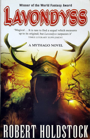 Lavondyss: Journey to an Unknown Region - A Mythago Novel