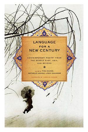 Language for a New Century : Contemporary Poetry from the Middle East, Asia, and Beyond - Thryft