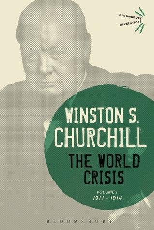 The World Crisis. Volume I 1911-1914 - Bloomsbury Revelations - Thryft