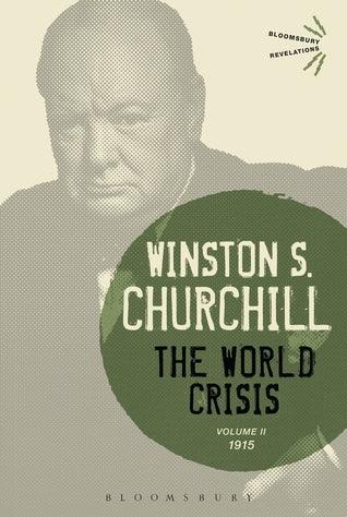 The World Crisis. Volume II 1915 - Bloomsbury Revelations - Thryft