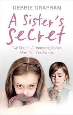 A Sister's Secret - Two Sisters, A Harrowing Secret, One Fight For Justice - Thryft