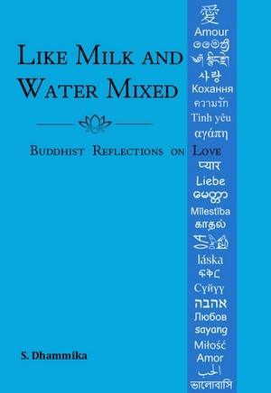 Like Milk and Water Mixed: Buddhist Reflections on Love - Thryft