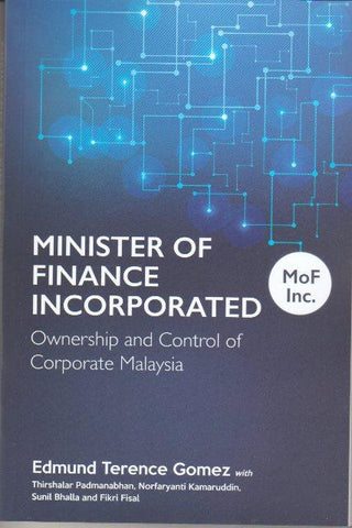 Minister of Finance Incorporated: Ownership and Control of Corporate Malaysia