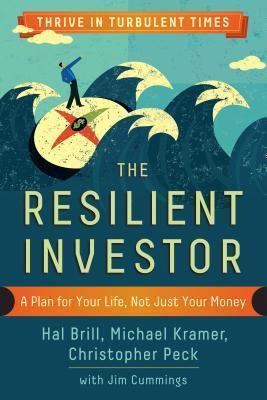The Resilient Investor					A Plan for Your Life, Not Just Your Money