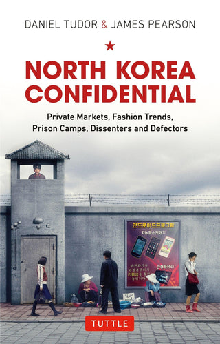 North Korea Confidential : Private Markets, Fashion Trends, Prison Camps, Dissenters and Defectors - Thryft