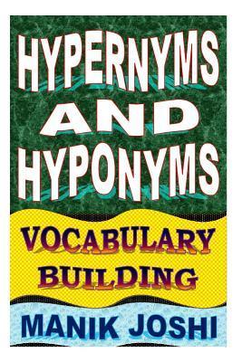 Hypernyms and Hyponyms: Vocabulary Building - English Word Power