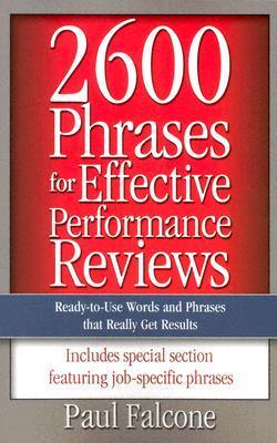 2600 Phrases for Effective Performance Reviews: Ready-to-Use Words and Phrases That Really Get Results