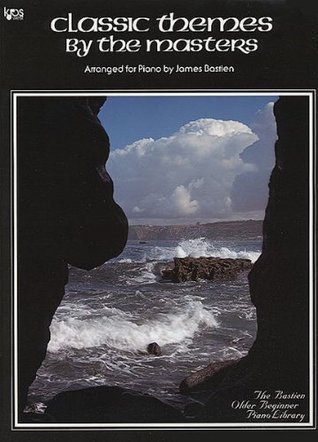Classic Themes by the Masters: The Bastien Older Beginner Piano Library