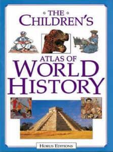 The Children's Atlas of World History - Thryft