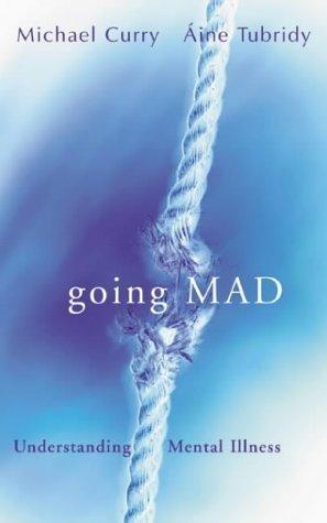 Going Mad? Understanding Mental Illness - Thryft