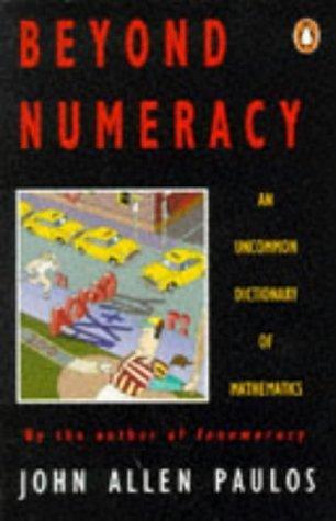 Beyond Numeracy - An Uncommon Dictionary Of Mathematics - Thryft