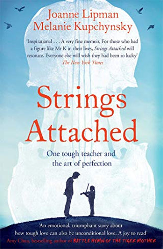 Strings Attached - One Tough Teacher and the Art of Perfection