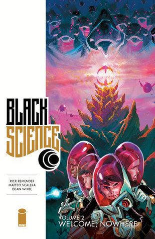 Black Science, Vol. 2: Welcome, Nowhere