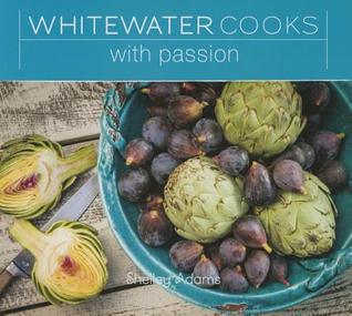 Whitewater Cooks with Passion