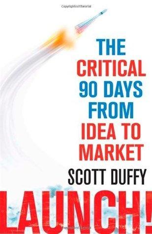 Launch! : The critical 90 days from idea to market - Thryft