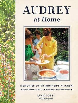 Audrey at Home : Memories of My Mother's Kitchen - Thryft