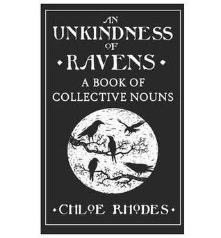 An Unkindness of Ravens: A Book of Collective Nouns