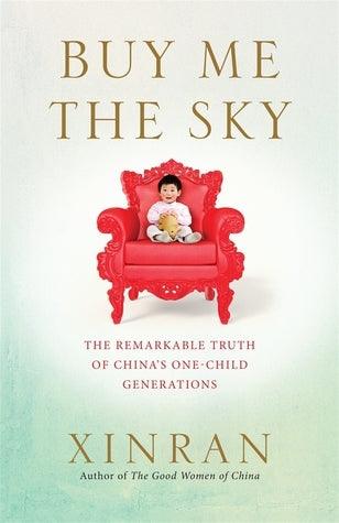 Buy Me the Sky : The remarkable truth of China's one-child generations - Thryft