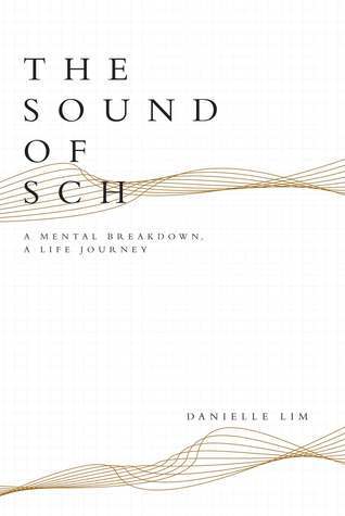 The Sound of Sch: A Mental Breakdown, A Life Journey
