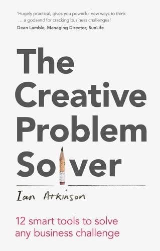 Creative Problem Solver, The : 12 Tools To Solve Any Business Challenge - Thryft