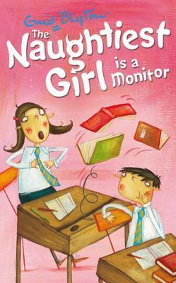 The Naughtiest Girl: Naughtiest Girl Is A Monitor : Book 3 - Thryft