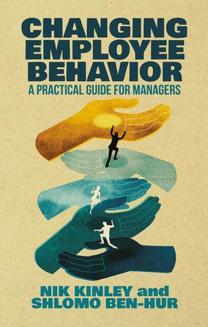 Changing Employee Behavior - A Practical Guide For Managers - Thryft