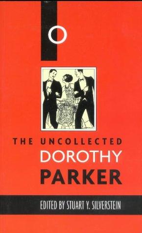 The Uncollected Dorothy Parker - Thryft