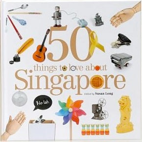 50 Things to Love About Singapore