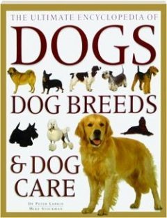 Dogs: Dog Breeds and Care